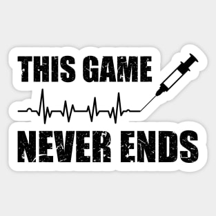 Gamer Quote Heartbeat Syringe This game never ends Sticker